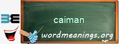 WordMeaning blackboard for caiman